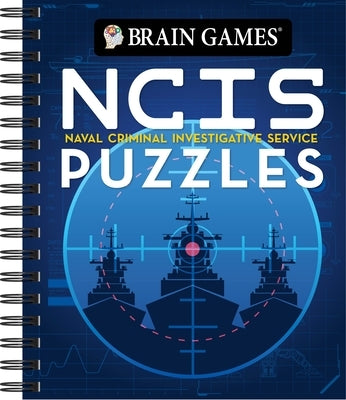 Brain Games - Ncis Puzzles: Naval Criminal Investigative Service by Publications International Ltd