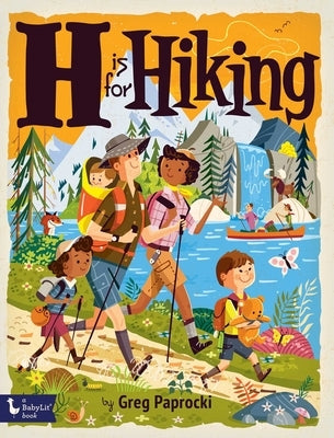 H Is for Hiking by Paprocki, Greg