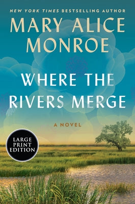 Where the Rivers Merge by Monroe, Mary Alice