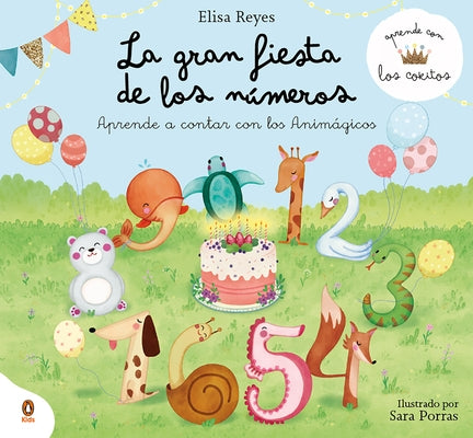 La Gran Fiesta de Los N?meros / The Great Numbers Party by Reyes, Elisa