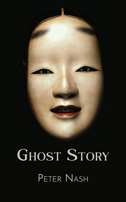 Ghost Story by Nash, Peter