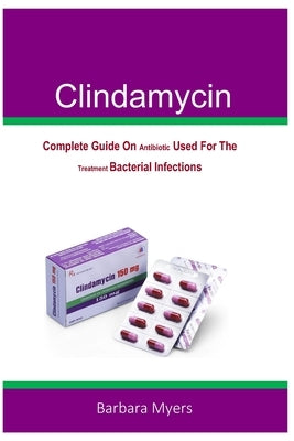 Clindamycin by Myers, Barbara