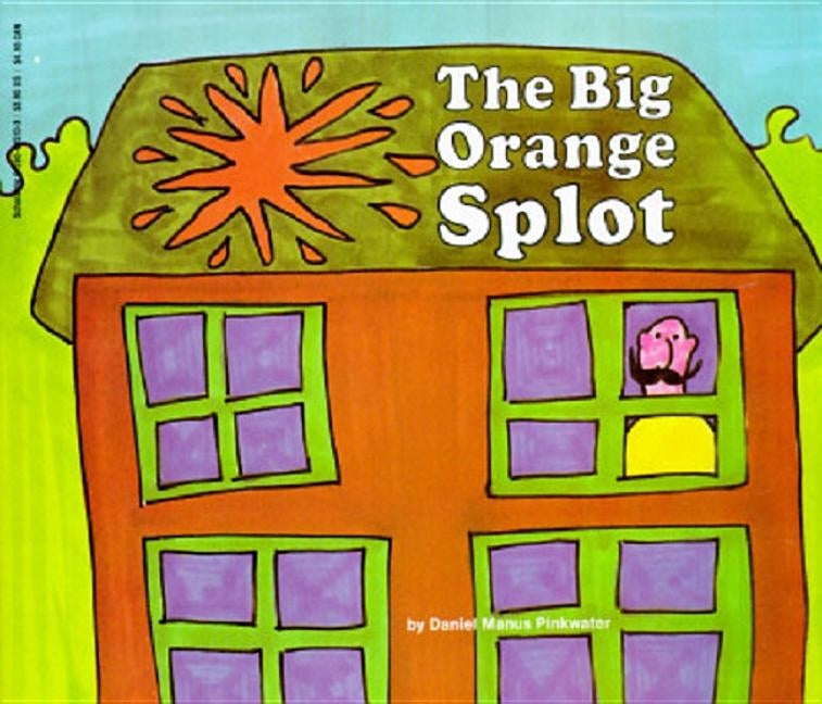 The Big Orange Splot by Pinkwater, Daniel Manus