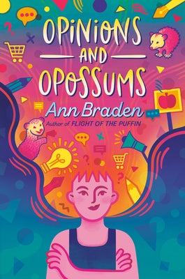 Opinions and Opossums by Braden, Ann