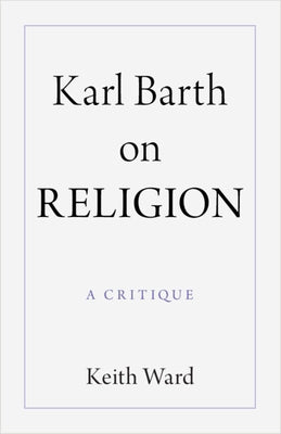 Karl Barth on Religion by Ward, Keith