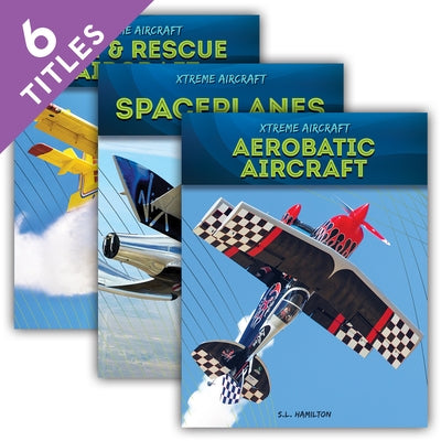 Xtreme Aircraft (Set) by Hamilton, Sue L.