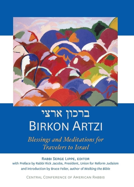 Birkon Artzi: Blessings and Meditations for Travelers to Israel by Lippe, Serge