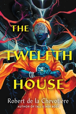The Twelfth House by de la Chevotiere, Robert