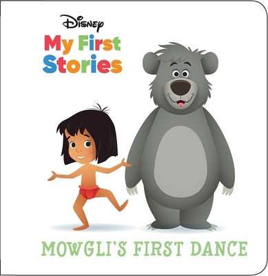 Disney My First Stories: Mowgli's First Dance by Maruyama, Jerrod