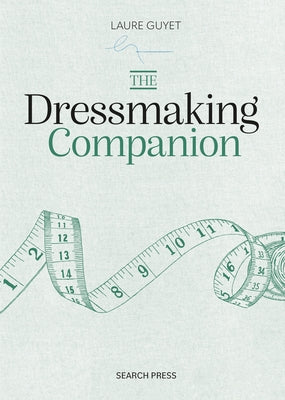 The Dressmaking Companion by Guyet, Laure