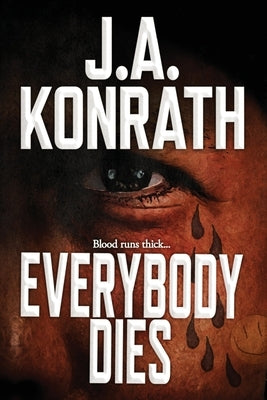 Everybody Dies - A Thriller by Konrath, J. A.