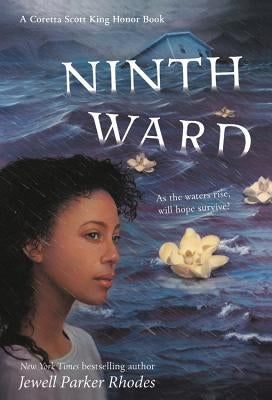 Ninth Ward (Coretta Scott King Author Honor Title) by Rhodes, Jewell Parker