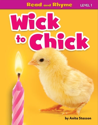Wick to Chick by Stasson, Anita
