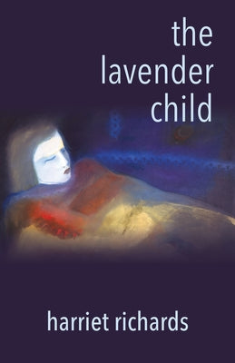 The Lavender Child by Richards, Harriet