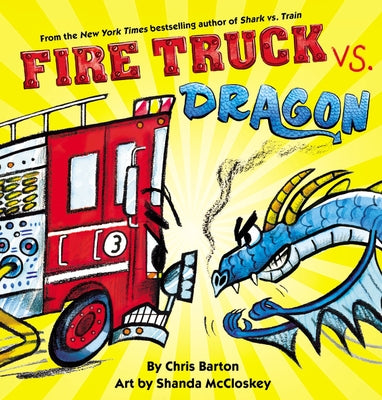 Fire Truck vs. Dragon by Barton, Chris