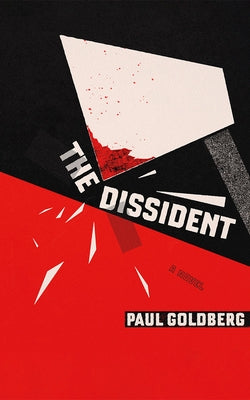 The Dissident by Goldberg, Paul