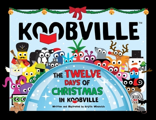 The Twelve Days of Christmas in Koobville (Koobville) by Winovich, Kristin