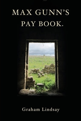 Max Gunn's Pay Book. by Lindsay, Graham