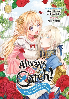 Always a Catch! 01: How I Punched My Way Into Marrying a Prince by Momoyo, Mayo