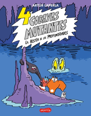 4 Cobayas Mutantes. La Bestia de Las Profundidades: (4 Guinea Pigs. the Beast of the Deep - Spanish Edition) by Laperla, Artur