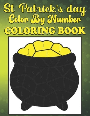 St. Patrick's Day Color by Number Coloring Book: st Patrick's day color by number by Peck, Edward L.