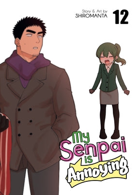 My Senpai Is Annoying Vol. 12 by Shiromanta