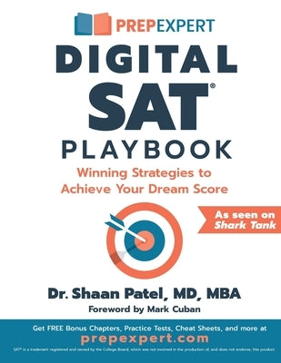 Prep Expert Digital SAT Playbook: Winning Strategies to Achieve Your Dream Score by Patel, Shaan