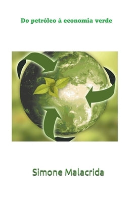 Do petróleo à economia verde by Malacrida, Simone
