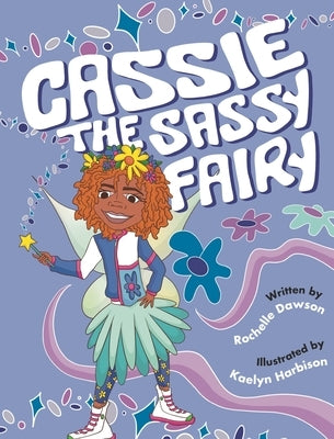 Cassie The Sassy Fairy by Dawson, Rochelle D.