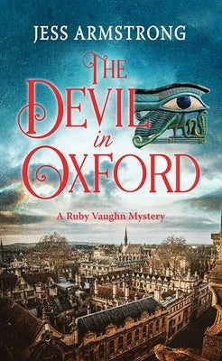 The Devil in Oxford: A Ruby Vaughn Mystery by Armstrong, Jess