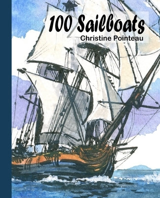 100 Sailboats by Pointeau, Christine