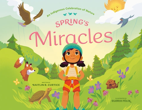 Spring's Miracles by Curtice, Kaitlin B.