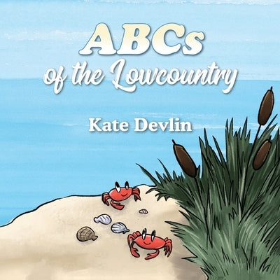 ABCs of the Lowcountry by Devlin, Kate