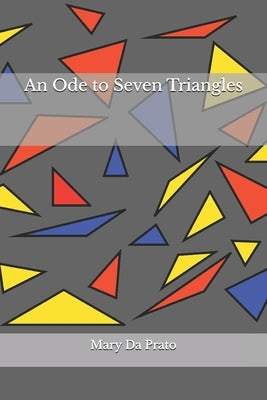 An Ode to Seven Triangles by Da Prato, Mary