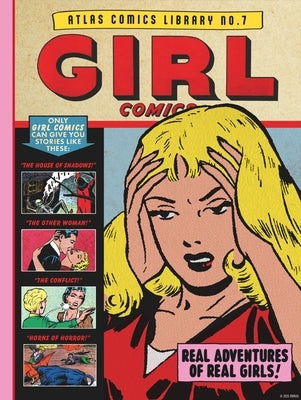 The Atlas Comics Library No. 7: Girl Comics by Buscema, John