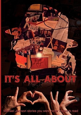 It's all about L.O.V.E.: Michael Jackson stories you were never meant to read by Bloemen, Brigitte