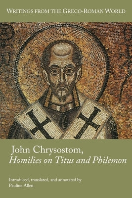 John Chrysostom, Homilies on Titus and Philemon by Allen, Pauline