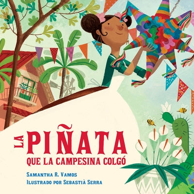 La Piñata Que La Campesina Colgó (Spanish Edition) by Vamos, Samantha R.