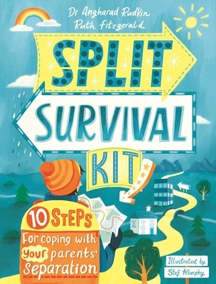 Split Survival Kit: 10 Steps for Coping with Your Parents' Separation by Fitzgerald, Ruth