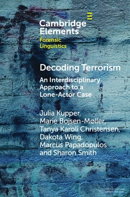 Decoding Terrorism by Kupper, Julia