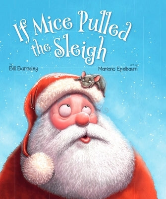 If Mice Pulled the Sleigh by Barnsley, Bill