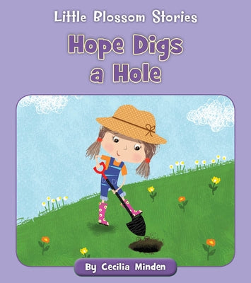 Hope Digs a Hole by Minden, Cecilia