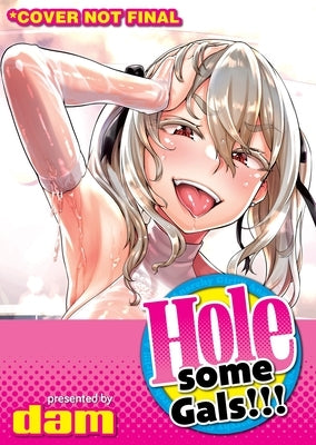 Holesome Gals! by Dam