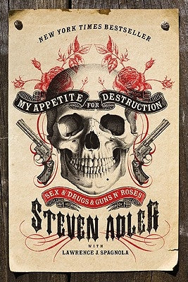 My Appetite for Destruction by Adler, Steven