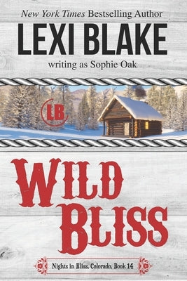 Wild Bliss by Oak, Sophie