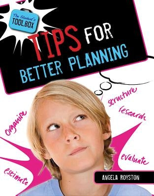 Tips for Better Planning by Royston, Angela