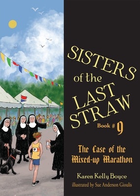 Sisters of the Last Straw Book 9: The Case of the Mixed-Up Marathon by Boyce, Karen Kelly