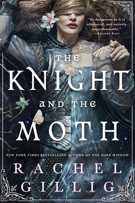 The Knight and the Moth by Gillig, Rachel