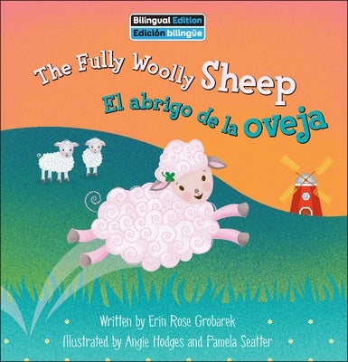 The Fully Woolly Sheep / El Abrigo de la Oveja by Grobarek, Erin Rose