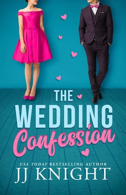 The Wedding Confession by Knight, Jj